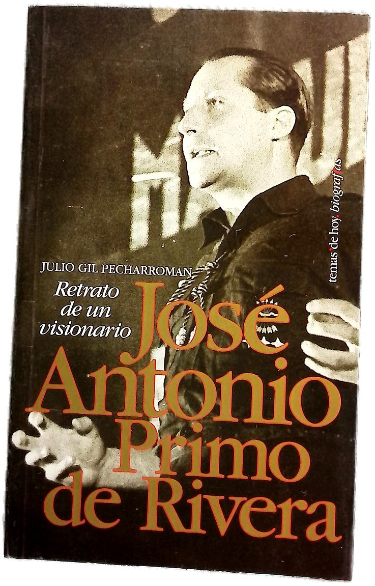 José Antonio Primo de Rivera retrato de un visionario