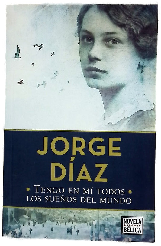 Tengo en mí todos los sueños del mundo