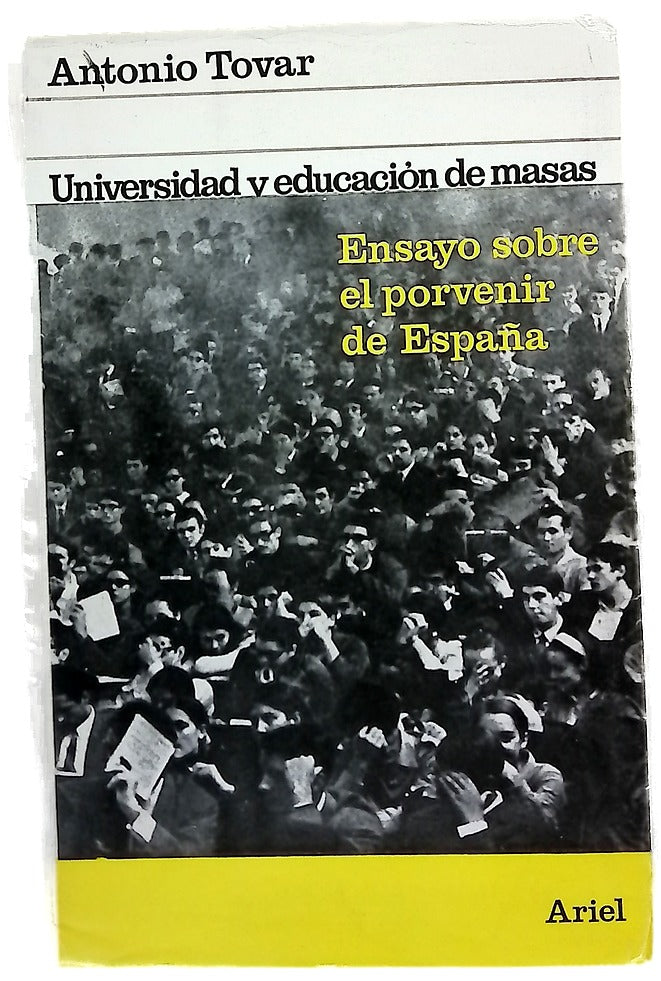 Universidad y educación de masas (ensayo sobre el provenir de España)