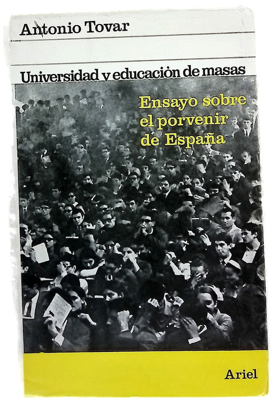 Universidad y educación de masas (ensayo sobre el provenir de España)