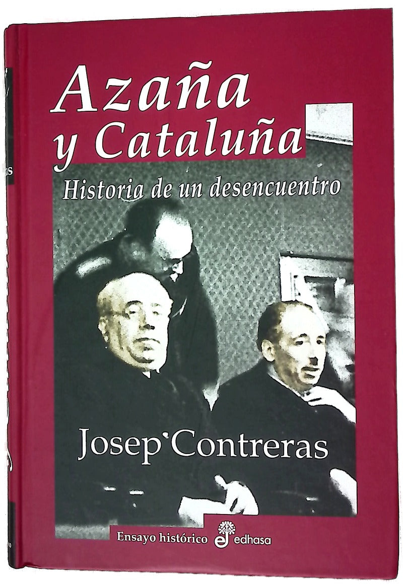 Azaña y Cataluña historia de un desencuentro