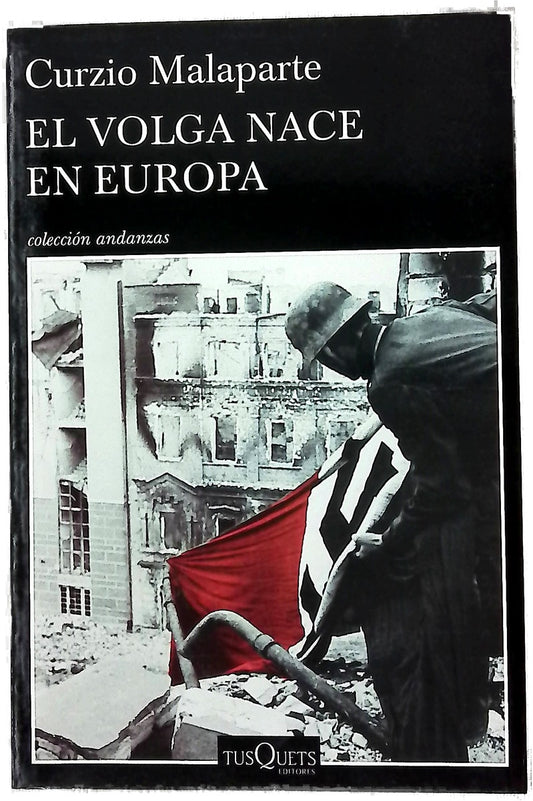 El Volga nace en Europa ; seguido de El sol está ciego