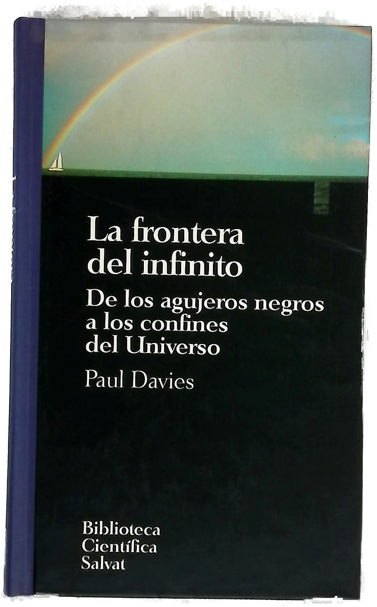 La frontera del infinito de los agujeros negros a los confines del universo