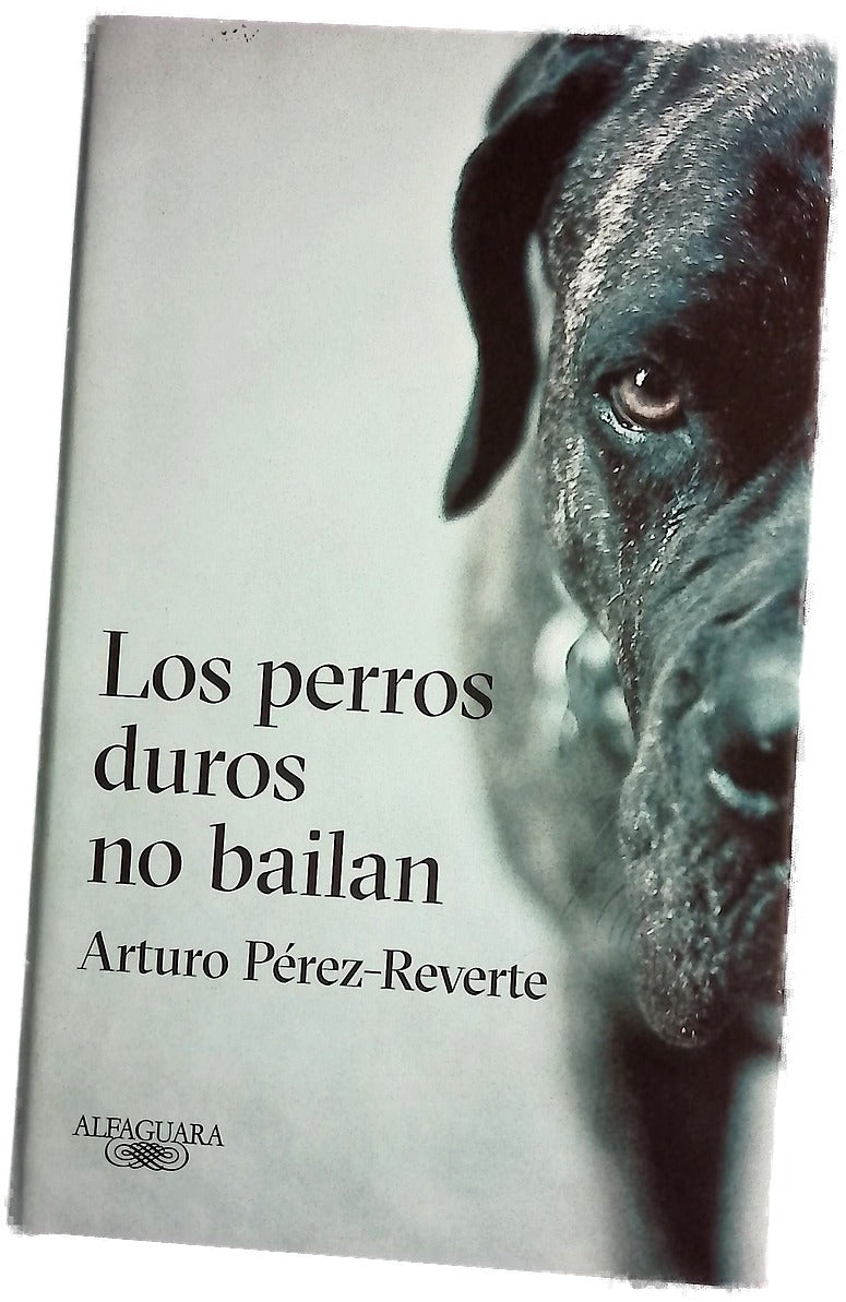 Los perros duros no bailan