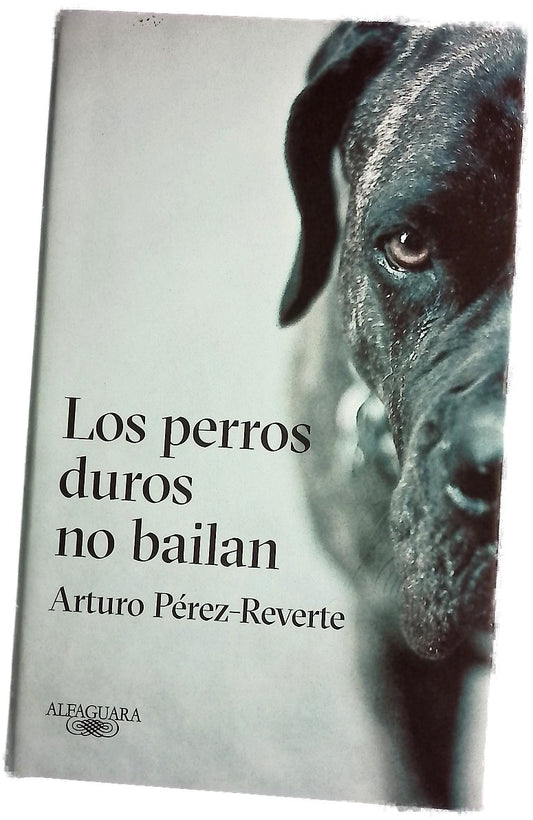 Los perros duros no bailan