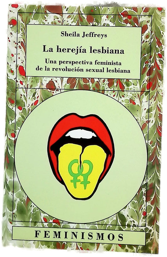 La herejía lesbiana una perspectiva feminista de la revolución sexual lesbiana