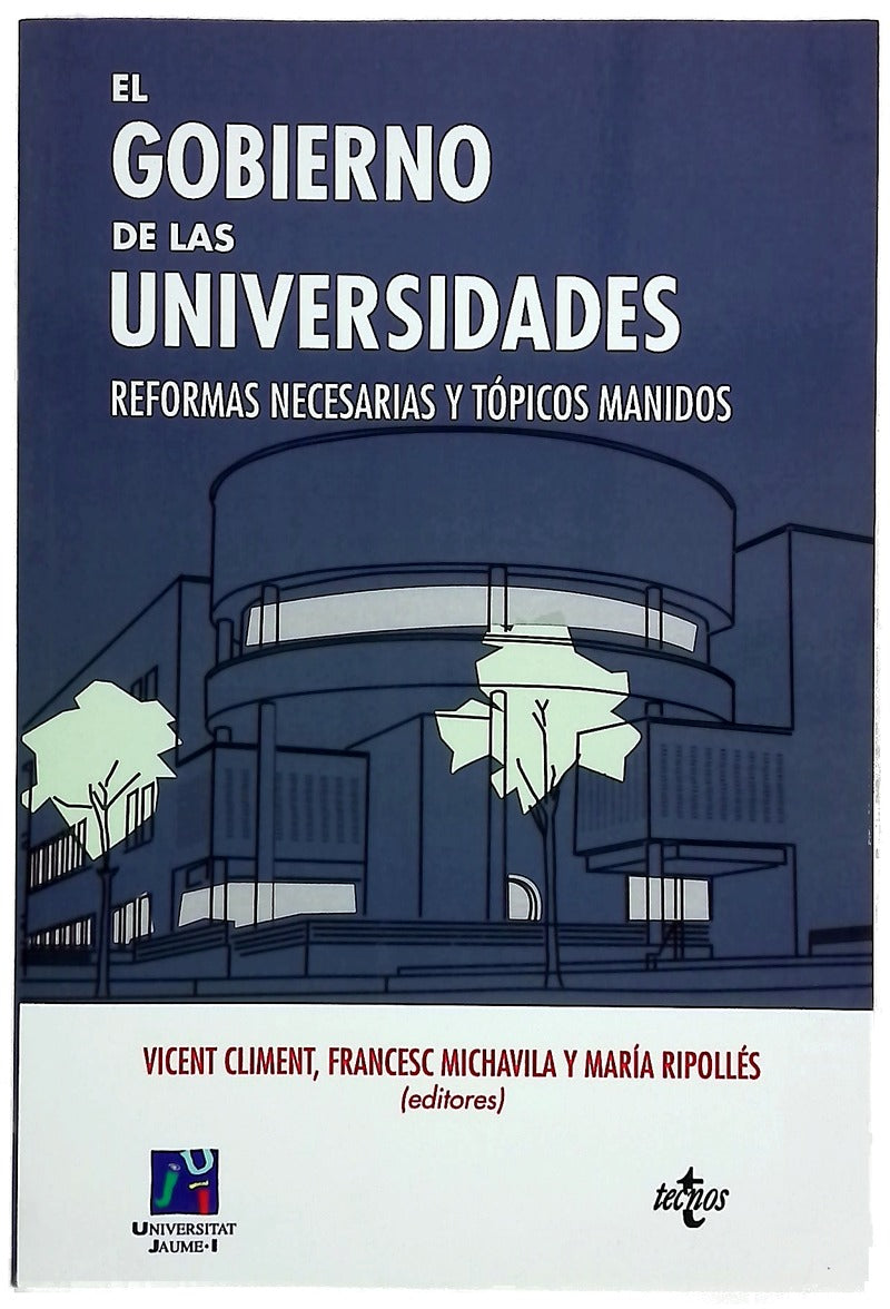 El gobierno de las universidades : reformas necesarias y tópicos manidos