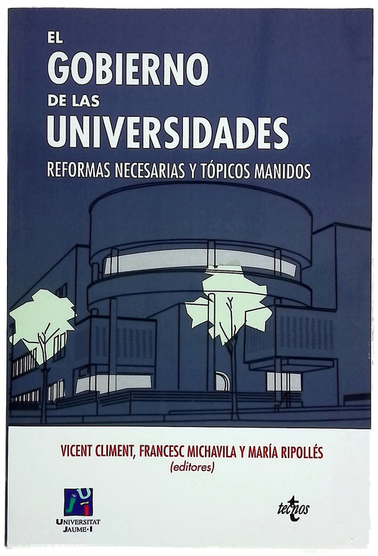 El gobierno de las universidades : reformas necesarias y tópicos manidos