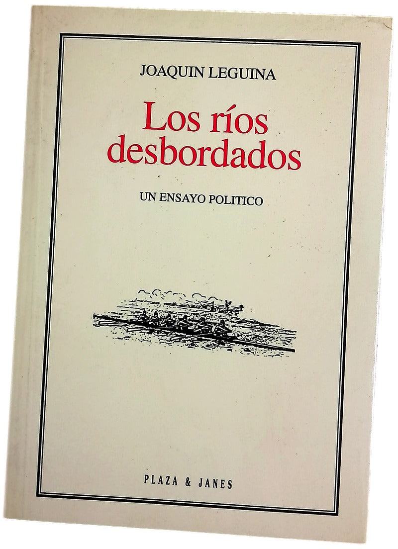 Los ríos desbordados un ensayo político