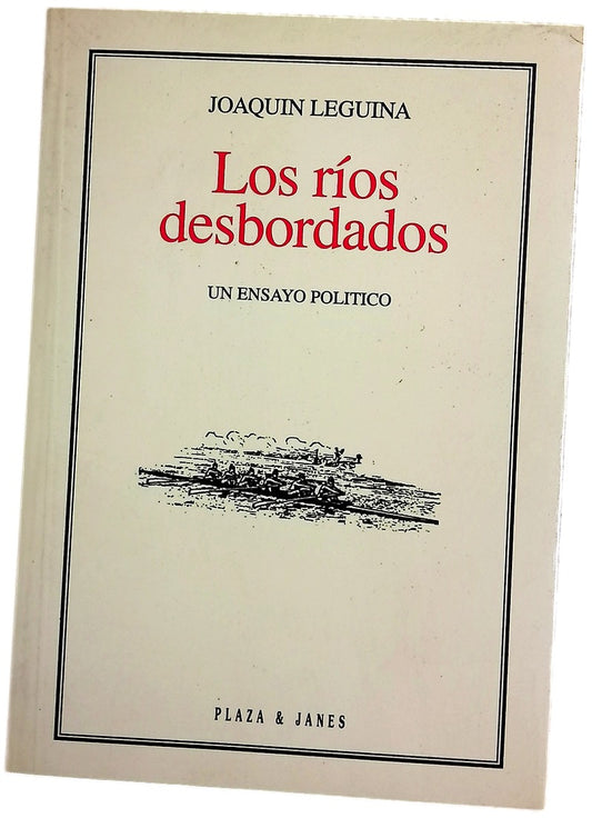 Los ríos desbordados un ensayo político