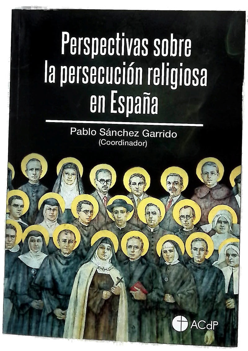 Perspectivas sobre la persecución religiosa en España