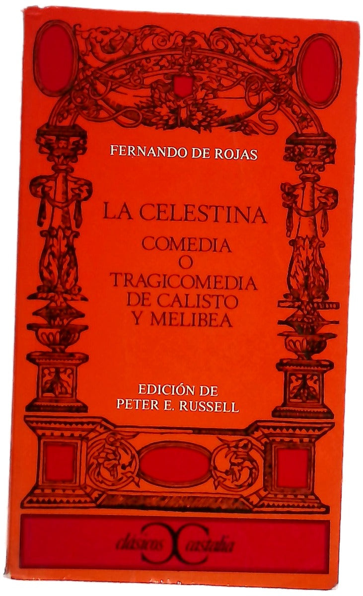 La Celestina comedia o tragicomedia de Calisto y Melibea