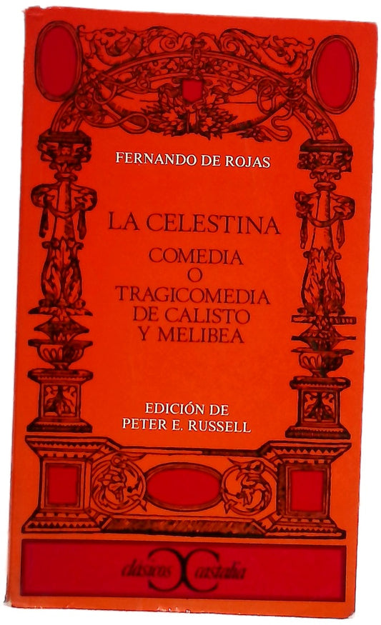 La Celestina comedia o tragicomedia de Calisto y Melibea