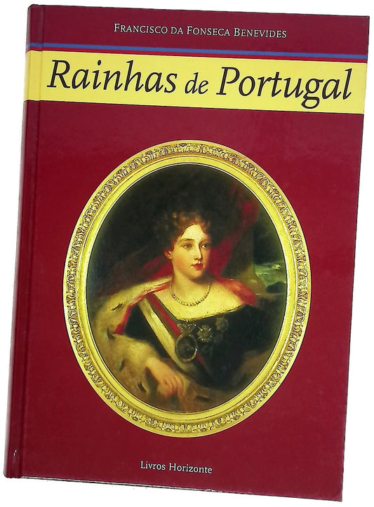 Rainhas de Portugal : estudo histórico