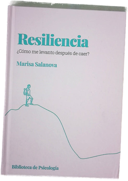 Resiliencia : ¿cómo me levanto después de caer?