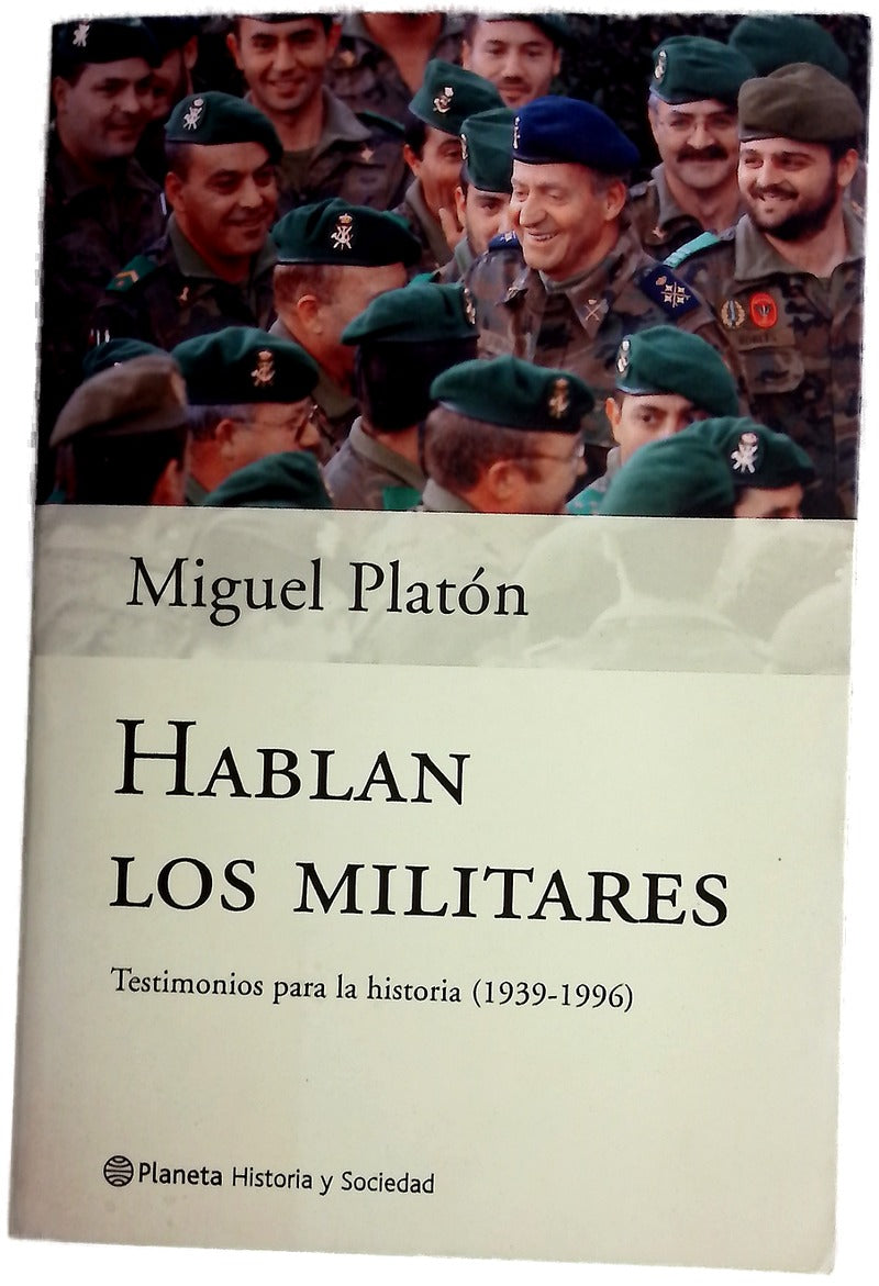 Hablan los militares testimonios para la historia (1939-1996)