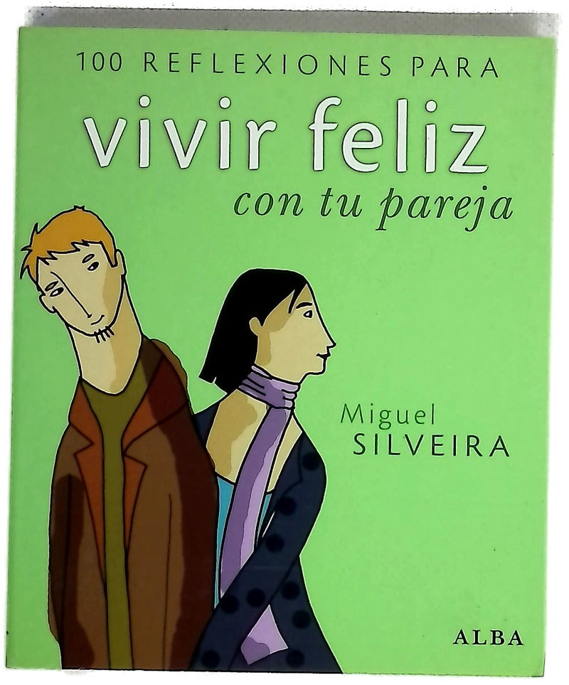 100 reflexiones para vivir feliz con tu pareja
