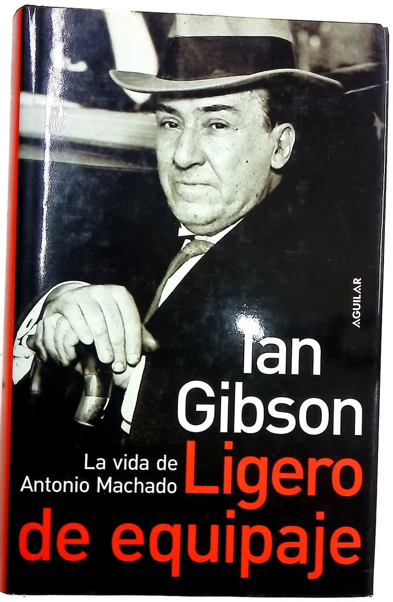 Ligero de equipaje la vida de Antonio Machado
