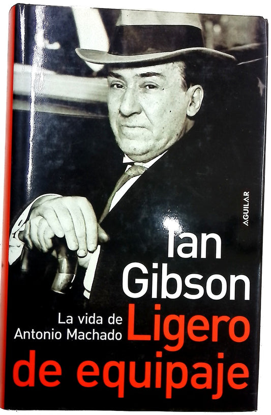 Ligero de equipaje la vida de Antonio Machado