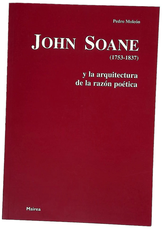 John Soane (1753-1837) y la arquitectura de la razón poética
