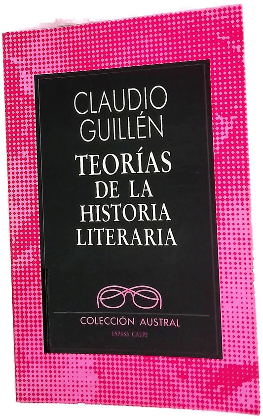Teorías de la historia literaria (ensayos de teoría)
