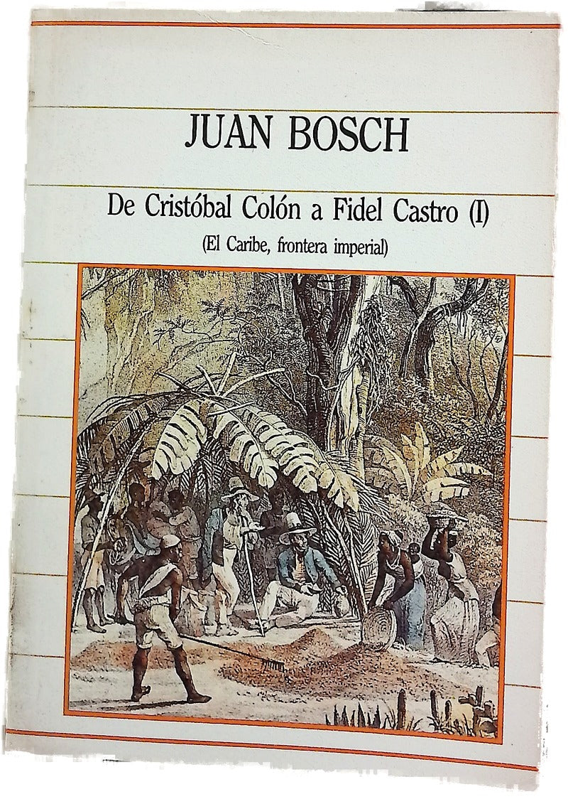 De Cristóbal Colón a Fidel Castro
