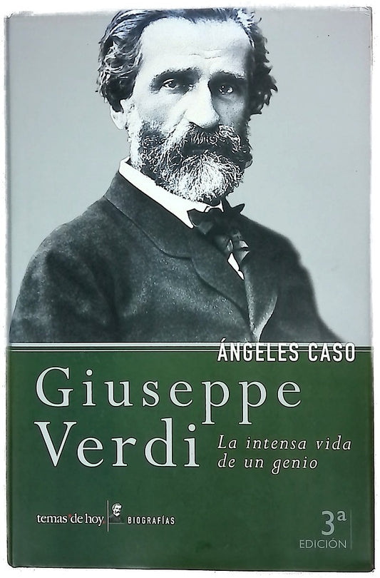 Giuseppe Verdi la intensa vida de un genio