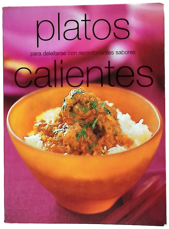 Platos calientes (para deleitarse con reconfortantes sabores)