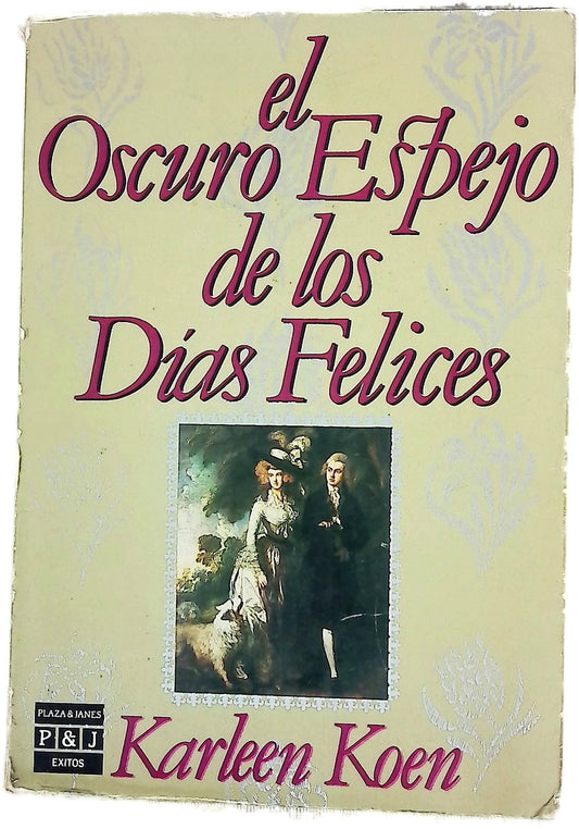 El Oscuro espejo de los días felices