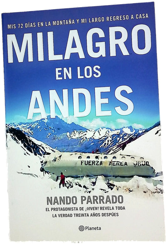 Milagro en los Andes mis 72 días en la montaña y mi largo regreso a casa