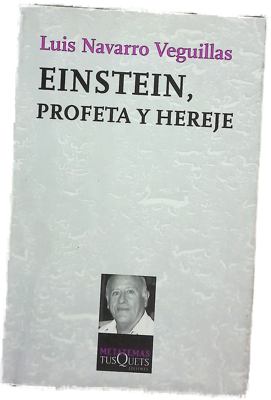 Einstein, profeta y hereje