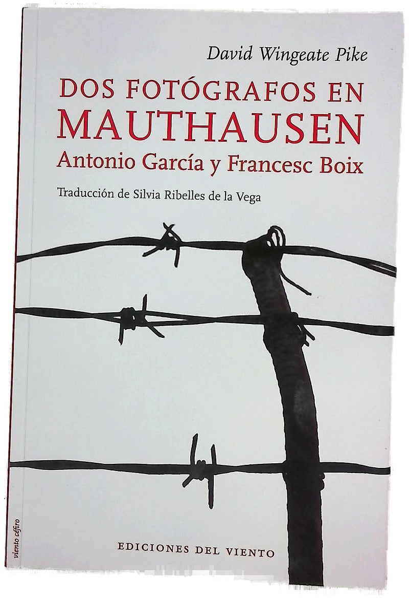 Dos fotógrafos en Mauthausen : Antonio García y Francesc Boix