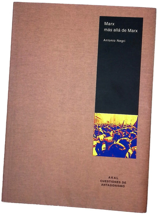 Marx más allá de Marx cuaderno de trabajo sobre los Grundrisse