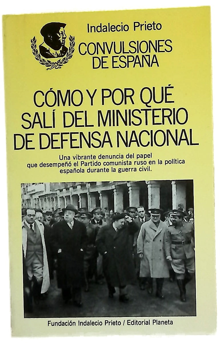 Cómo y por qué salí del Ministerio de Defensa Nacional intrigas de los rusos en España