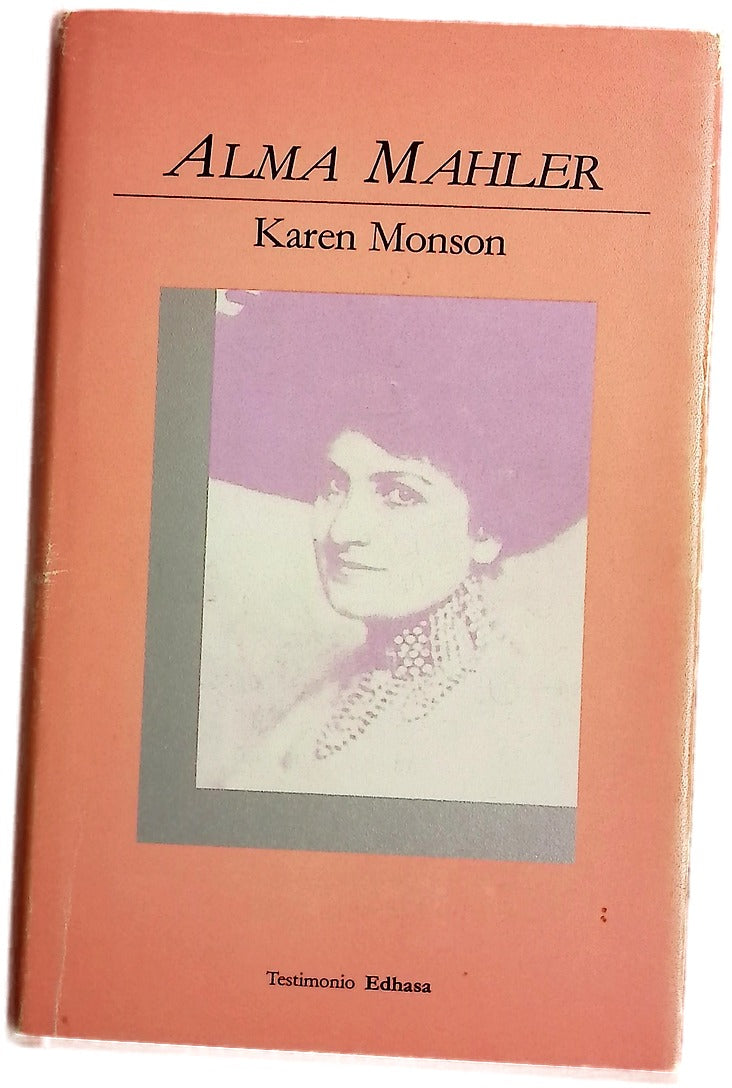 Alma Mahler musa de genios : de la Viena de fin de siglo a Hollywood