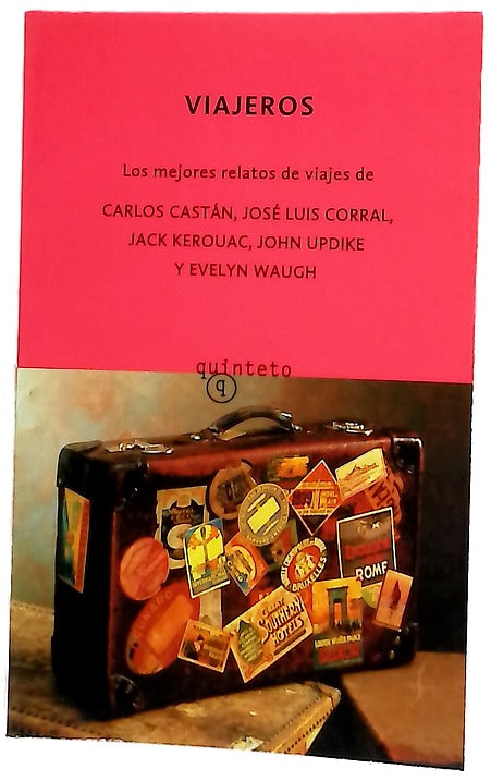Viajeros los mejores relatos de viajes de Carlos Castán ... [et al.]