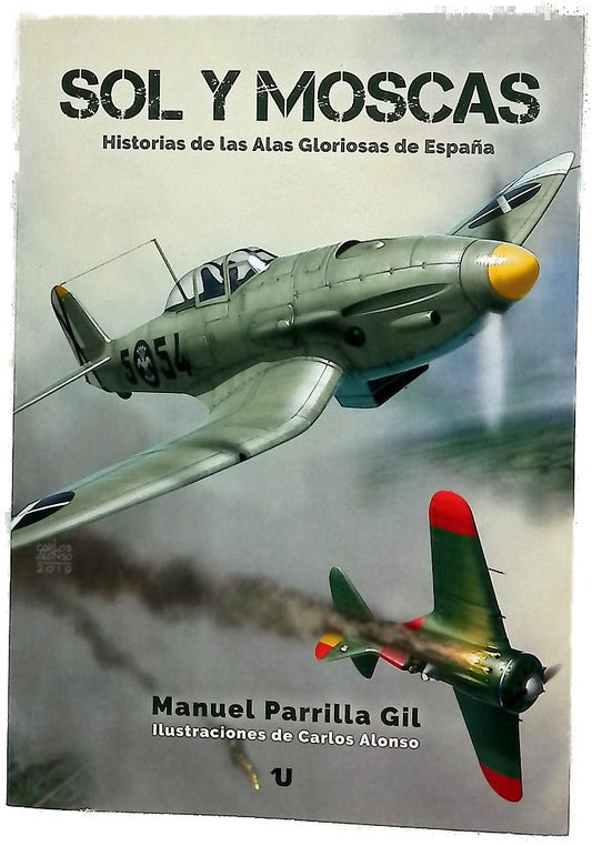 Sol y moscas : historias de las alas gloriosas de España