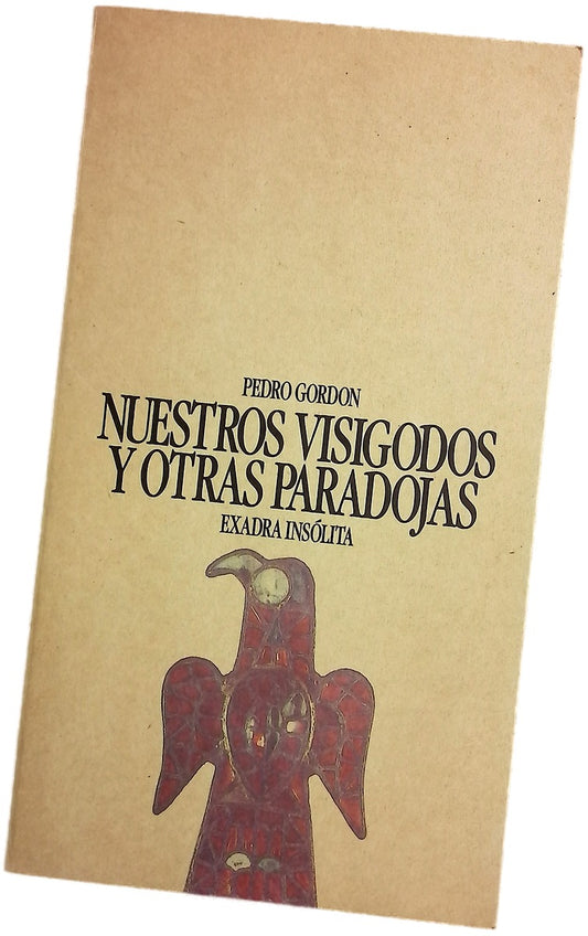Nuestros visigodos y otras paradojas
