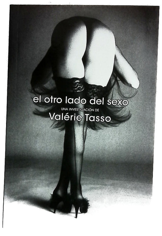 El otro lado del sexo una investigación de Valérie Tasso