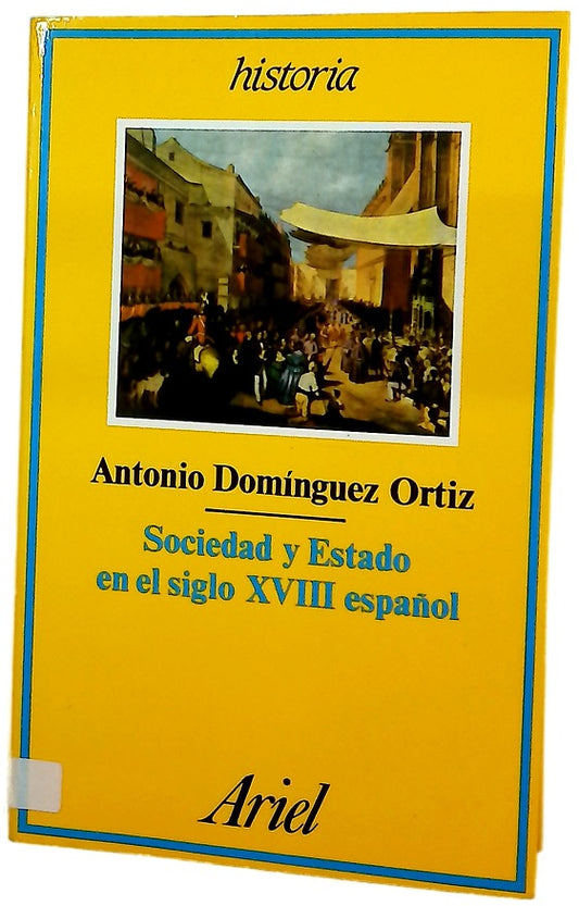 Sociedad y Estado en el siglo XVIII español