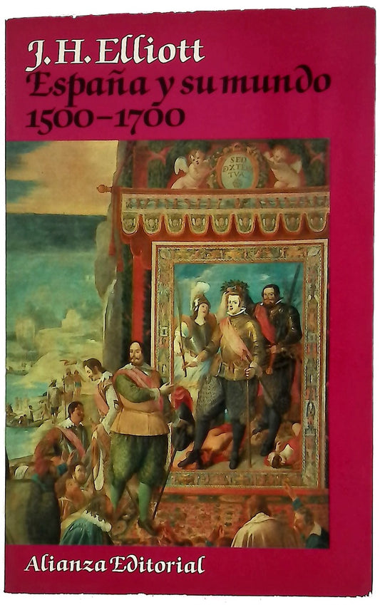 España y su mundo, 1500-1700