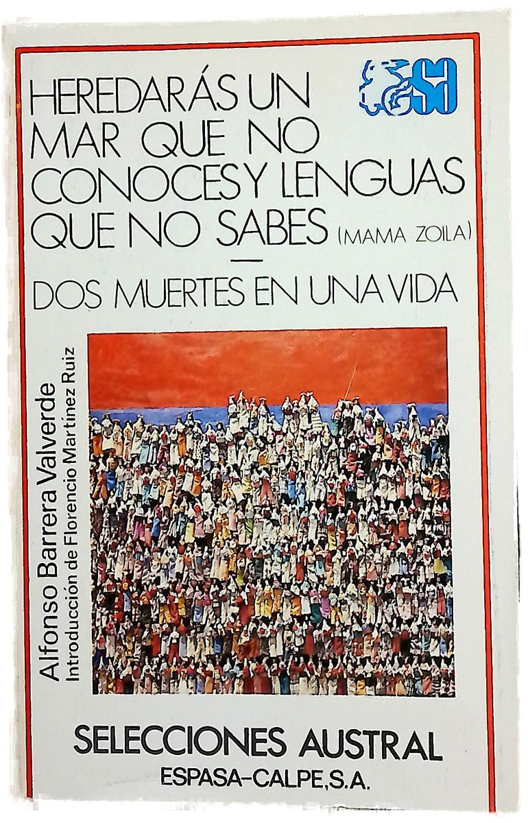 Heredarás un mar que no conoces y lenguas que no sabes (Mamá Zoila) ; Dos muertes en una vida