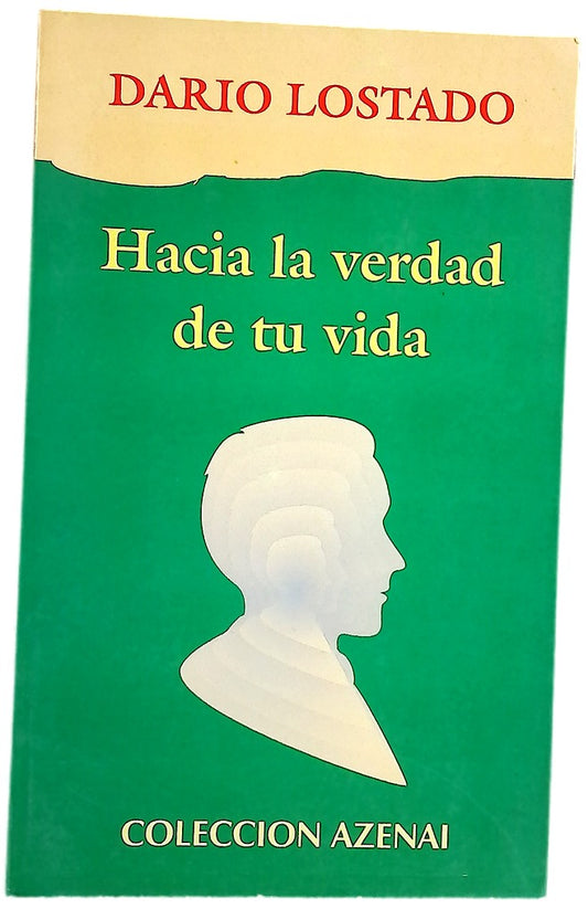 Hacia la verdad de tu vida
