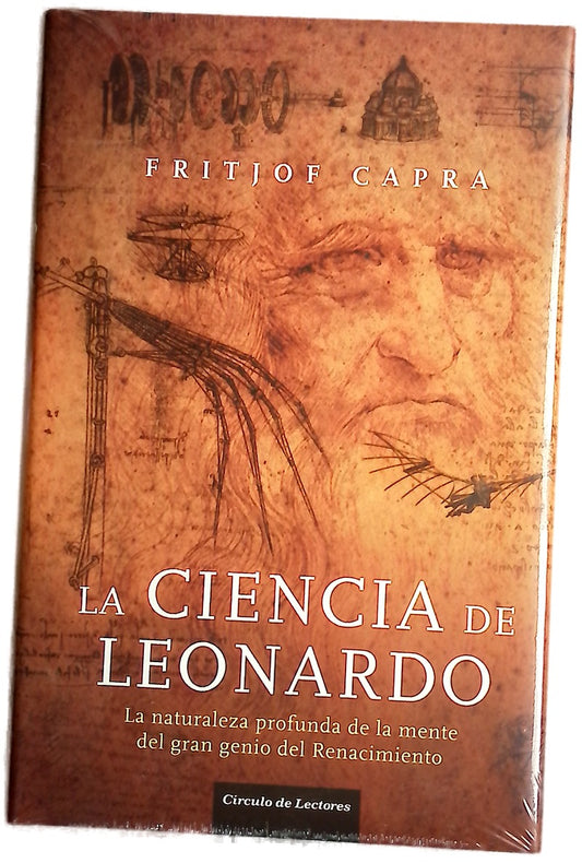 La ciencia de Leonardo la naturaleza profunda de la mente del gran genio del Renacimiento