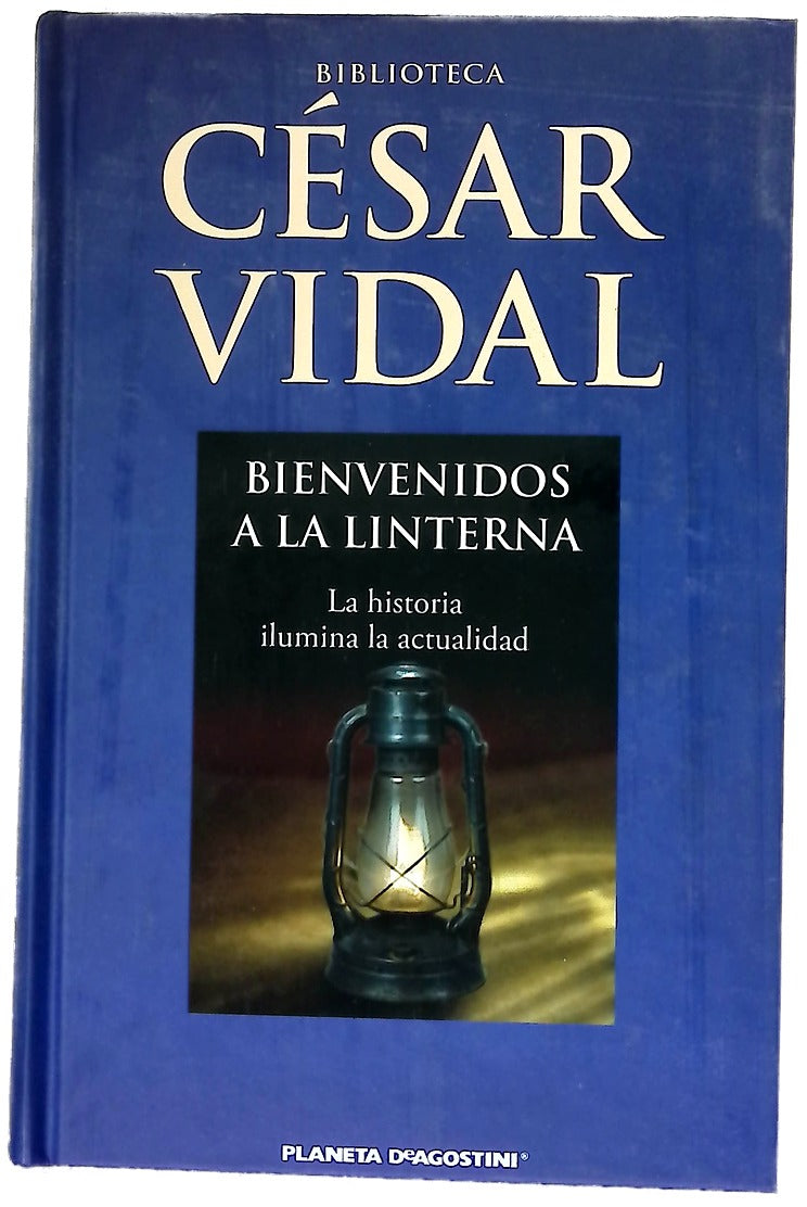Bienvenidos a La Linterna la historia ilumina la actualidad