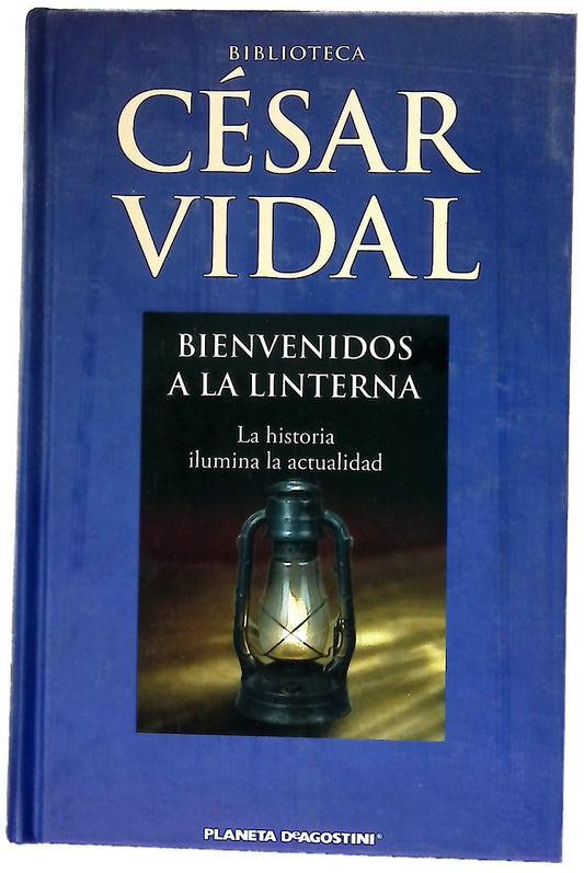 Bienvenidos a La Linterna la historia ilumina la actualidad