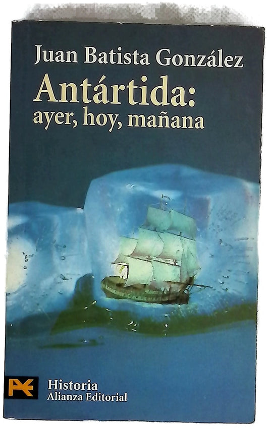 Antártida: ayer, hoy, mañana