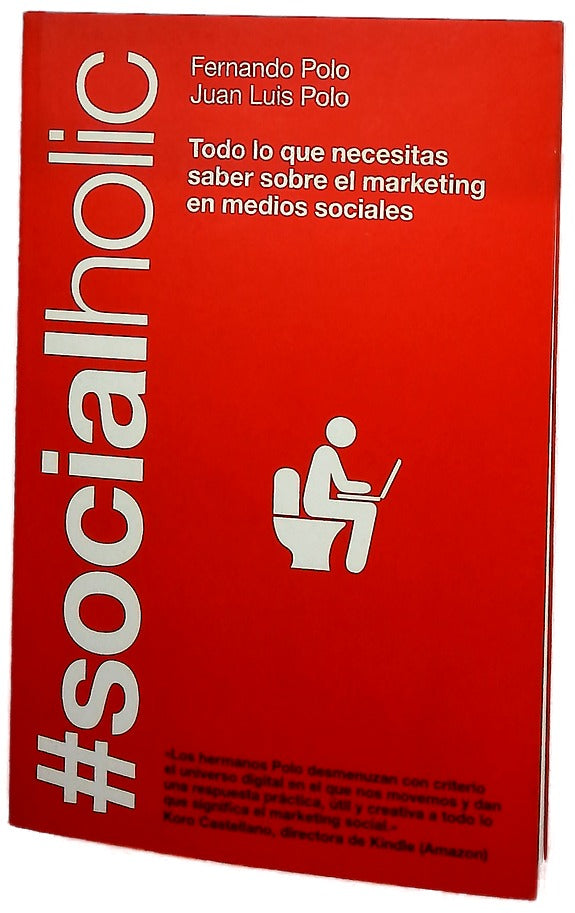#Socialholic : todo lo que necesitas saber sobre marketing en medios sociales