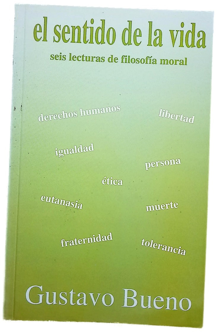 El sentido de la vida seis lecturas de filosofía moral