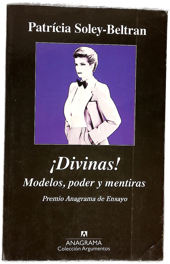 ¡Divinas! : modelos, poder y mentiras